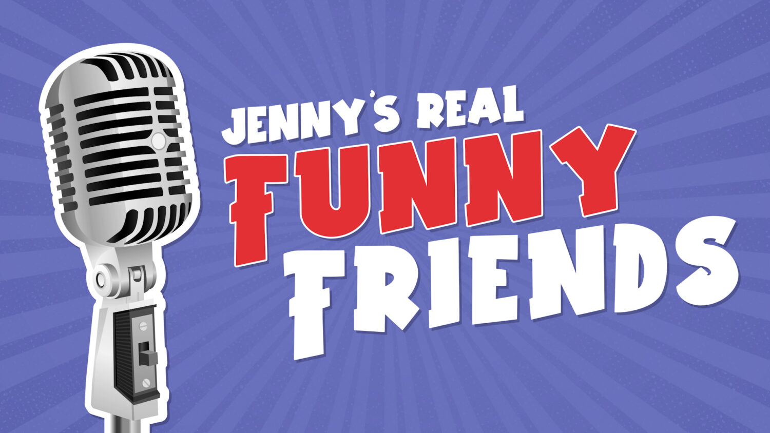 Jenny's Real Funny Friends...